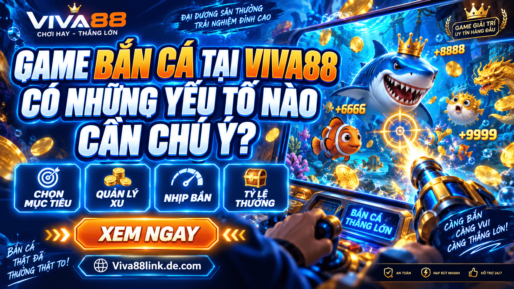 Game bắn cá tại Viva88 có những yếu tố nào cần chú ý? Game bắn cá tại Viva88 có những yếu tố nào cần chú ý?